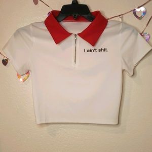 3 for $25 "I ain't shit" collar crop top